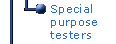 Special testers